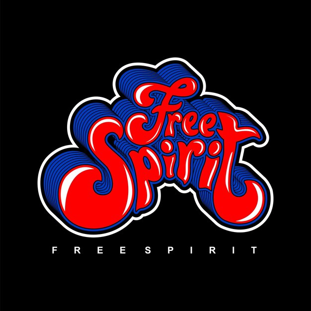 free spirit, Vector typography for print, perfect for t-shirts design, clothing, hoodies, etc.