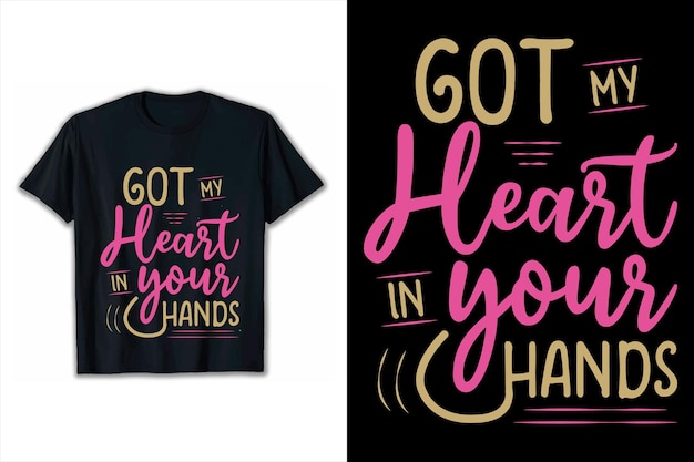 Free vector positive lettering Got my heart your typography t shirt design