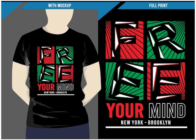 Free your mind typography t shirt design for print