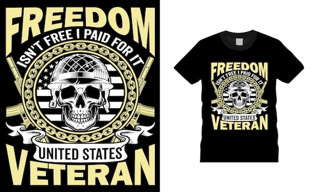 Freedom isn't free I paid for it united states Veteran