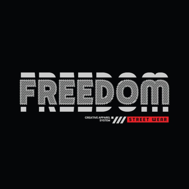 Freedom typography slogan for print t shirt design