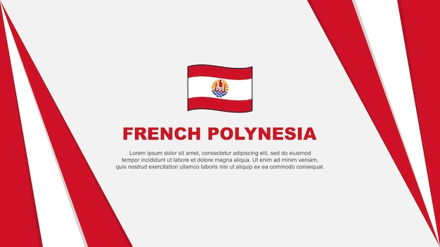 French Polynesia Flag Abstract Background Design Template French Polynesia Independence Day Banner Cartoon Vector Illustration French Polynesia Flag