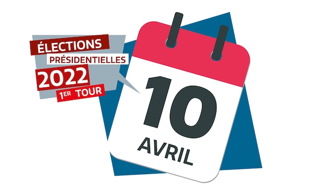 French presidential election calendar date first round april 10