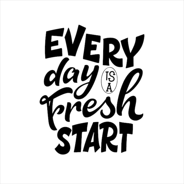 Fresh start quote poster Hand drawn letering on white background Typographic vector illustration