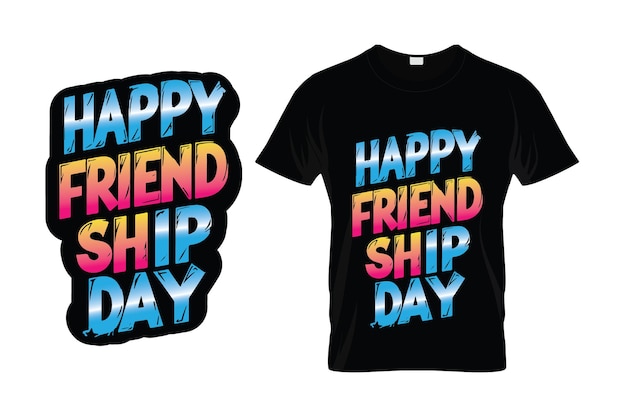 Vector friendship day typography tshirt design with vector file