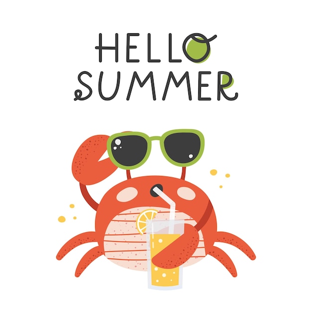 Funny cartoon crab in sunglasses drinks lemonade Hello summer lettering Isolated vector illustration on white background