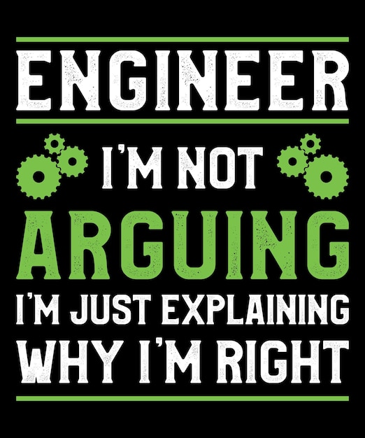 Funny Engineer Typographic Lettering Quotes Design, Engineers Gift T-shirt Design