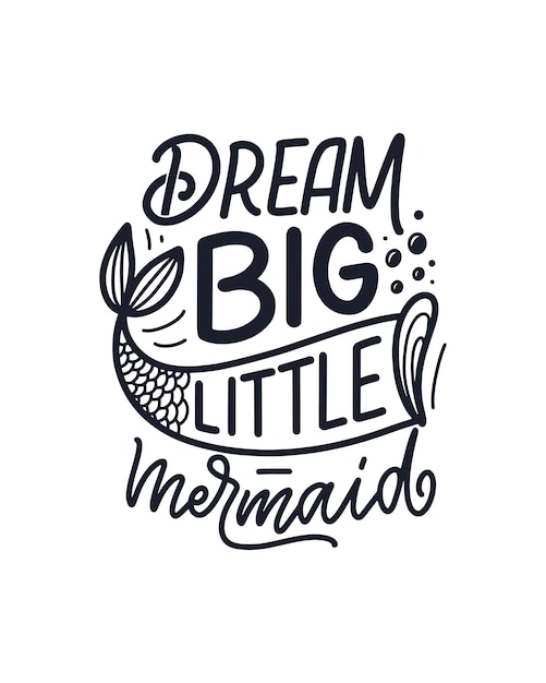 Funny hand drawn lettering quote about mermaid.