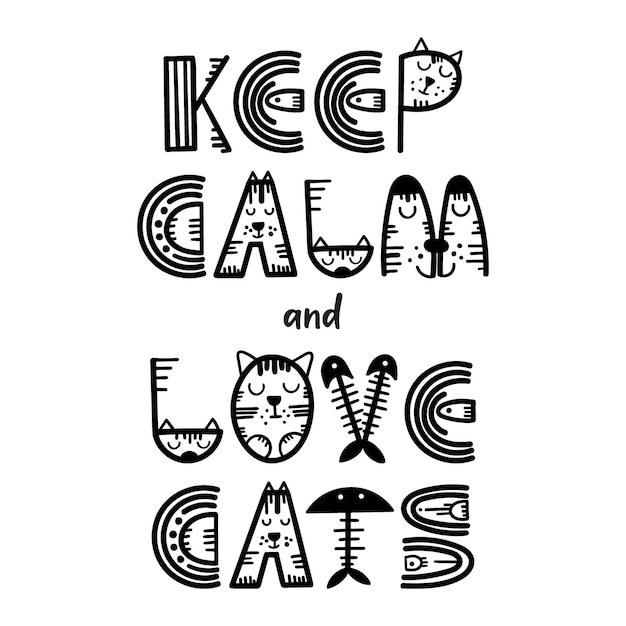 Funny lettering cat quote Keep calm and love cats Vector illustration