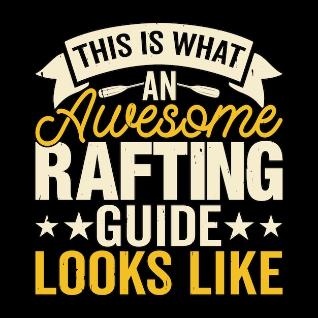 Funny Raft Boating Vintage Rafter Rafting Tshirt Design