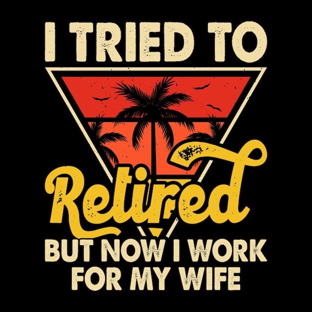 Funny Retirement Pension Retired Retro Vintage Retirement Tshirt Design