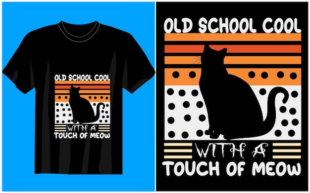 Funny Retro Vintage Cat Tshirt Design and vector Old school cool with a touch of meow