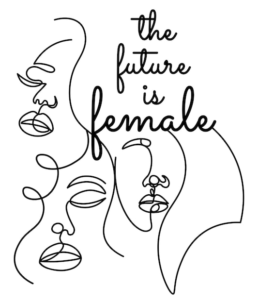 The future is female Inspirational quotes for women