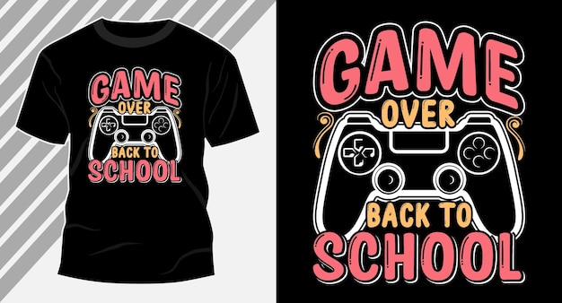 Game over Back to school shirt design vector