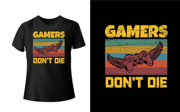 Gamer don't die tshirt design for pro gamer