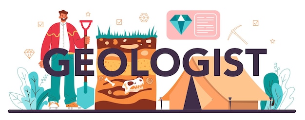 Geologist typographic header scientist study structure evolution