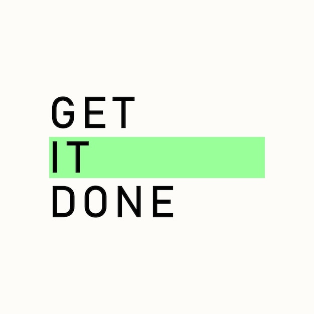 Get it done slogan text vector illustration design for fashion graphics and t shirt prints