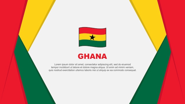 Ghana Flag Abstract Background Design Template Ghana Independence Day Banner Cartoon Vector Illustration Ghana Design