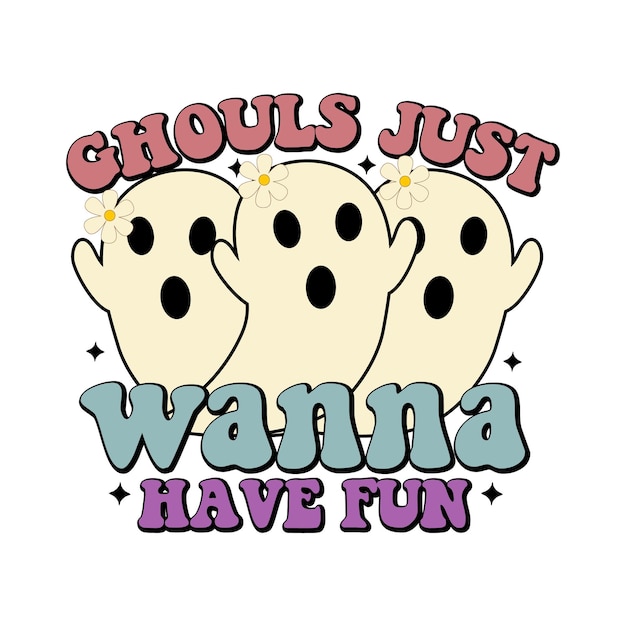 ghouls just wanna have fun, halloween t shirt, halloween