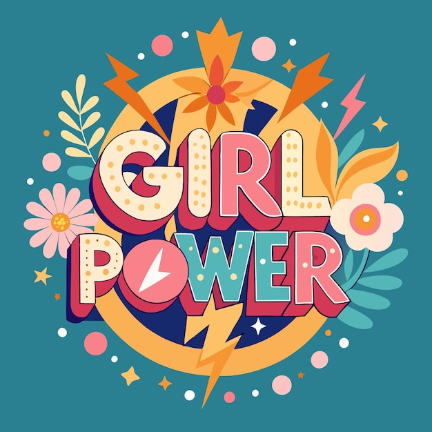 Vector girl power empowering women with flowers stars and lightning bolts