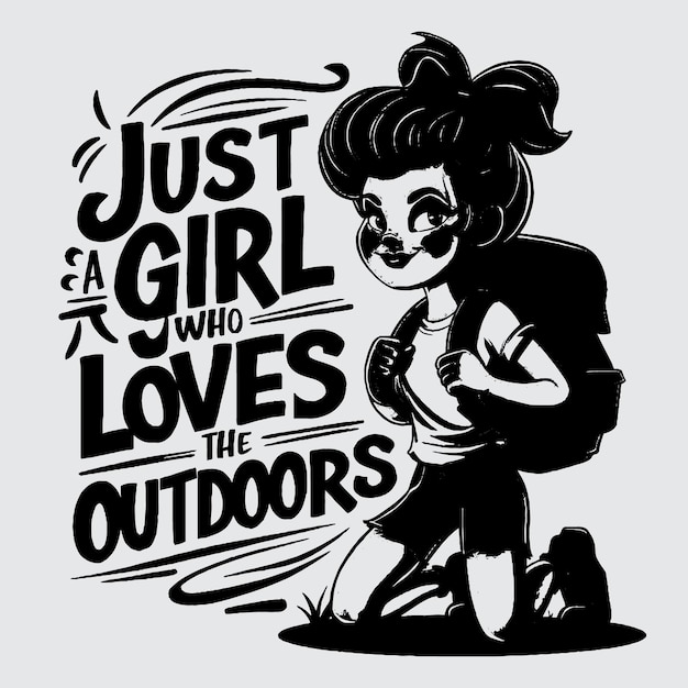 Vector a girl who is just a girl who loves the outdoors