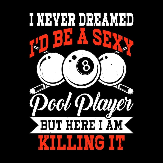 Girl And Woman Funny Billiards Game Lover Gift Retro Vintage Pool Player Tshirt Design