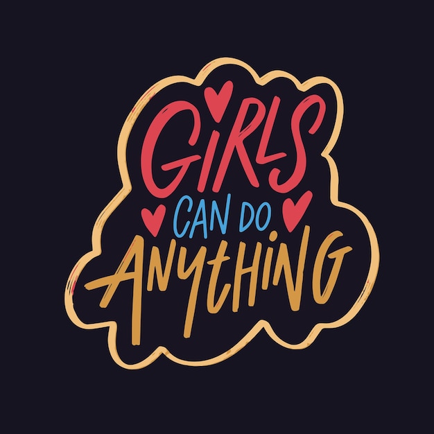 Girls Can Do Anything colorful lettering phrase on a black background