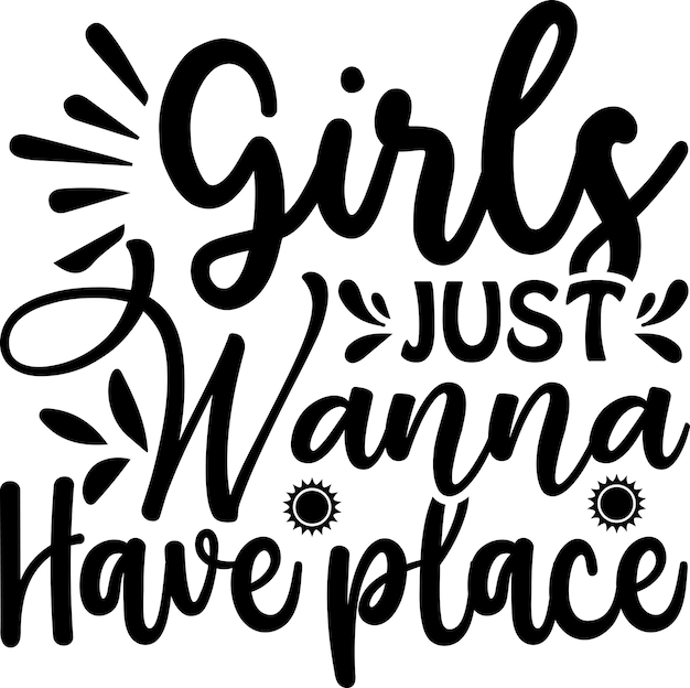 Girls Just Wanna Have Place