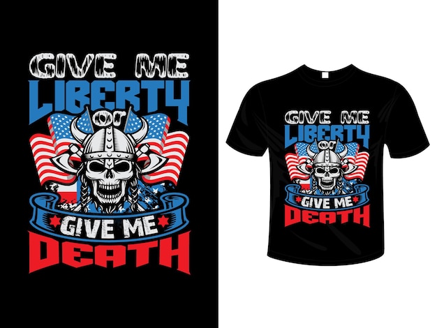 give me liberty or give me death T shirt design typography lettering merchandise design