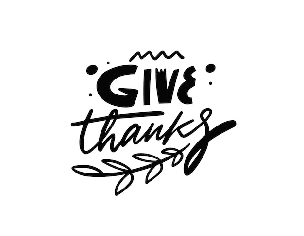 Give Thanks phrase. Holiday autumn celebration text. Brush modern calligraphy and typography.