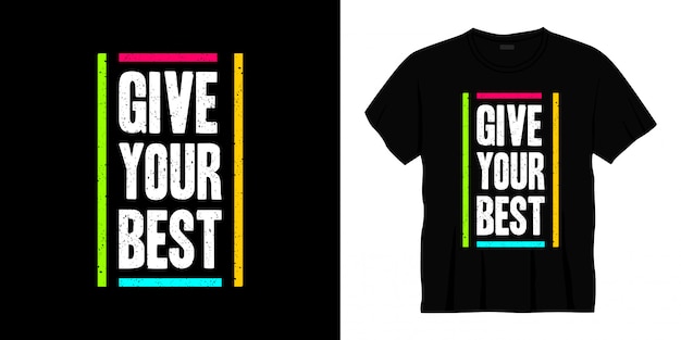 give your best typography t-shirt design