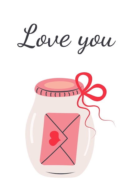 Glass jar and envelope with heart inside Love you quote Greeting card or poster