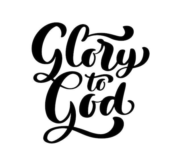 Glory to God christian text Hand drawn logo lettering Greeting Card Typographical Vector phrase