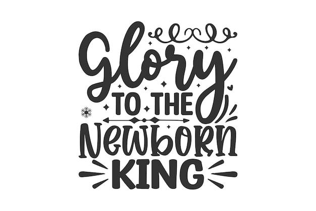 glory to the new born King