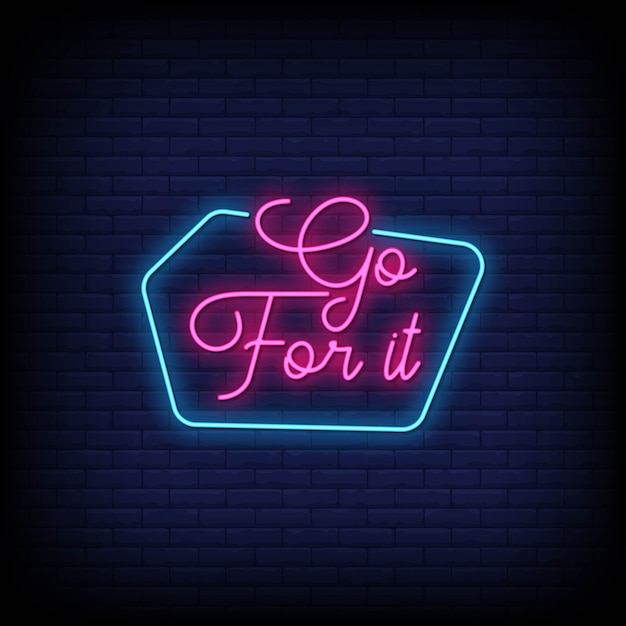 Go For it Neon Signs Style Text 