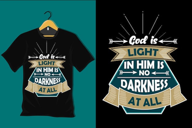 God is Light in Him is No Darkness at All T Shirt Design