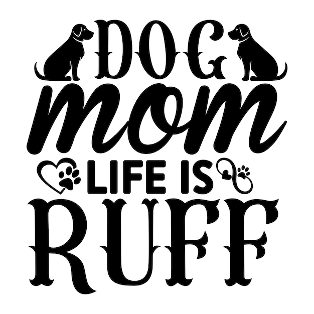 Gog mom life is ruff SVG