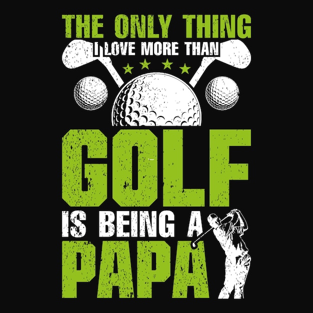 Golf Quotes Saying T-Shirt Design, Golfer Vector Elements.