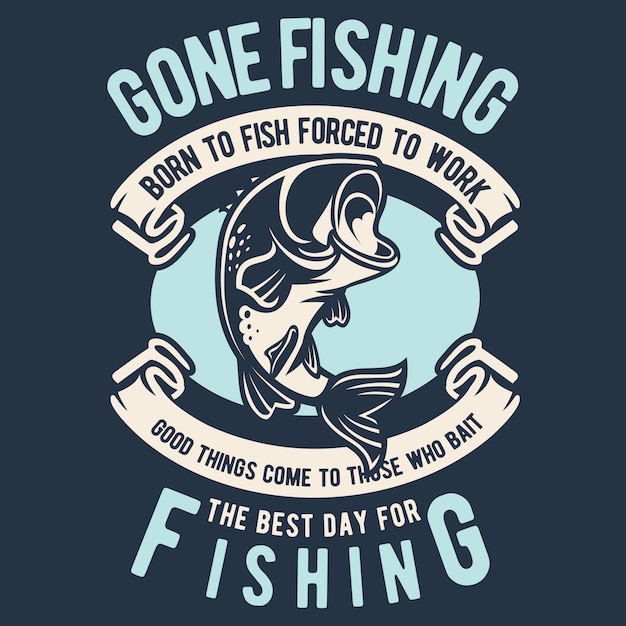 Gone Fishing