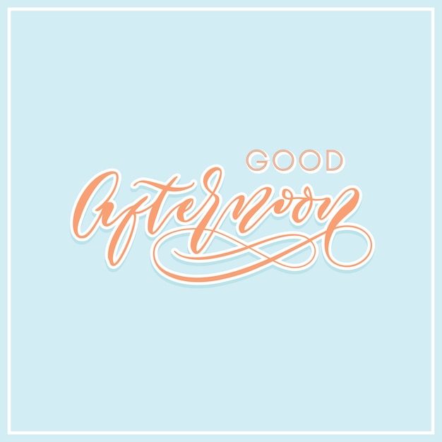 good afternoon modern calligraphy typography greeting card