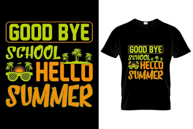 GOOD BYE SCHOOL..... SUMMER CUSTOM T SHIRT .