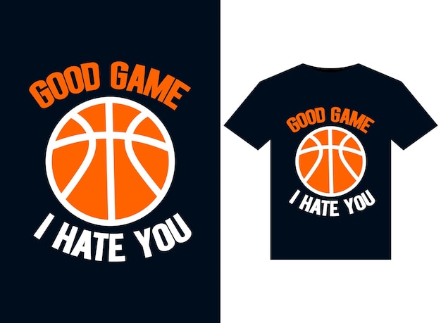 Good Game, I Hate You illustrations for print-ready T-Shirts design