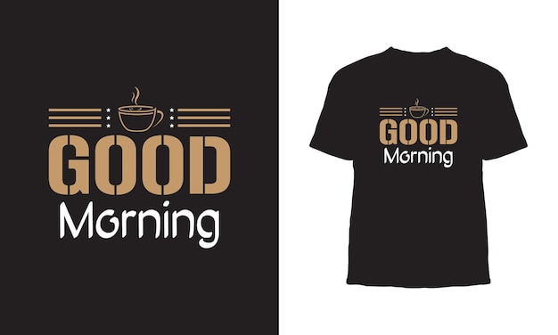 Good Morning Coffee tshirt design vintage typography and lettering art