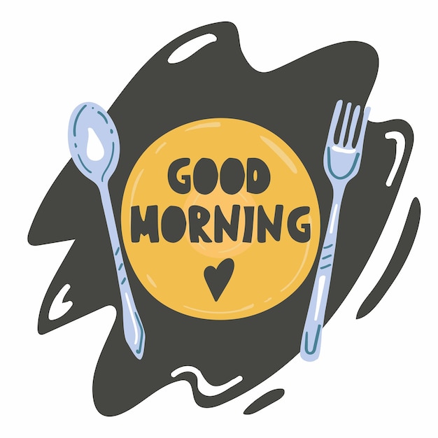 Good morning Lettering with yellow plate blue fork and spoon hand drawn style poster for cafe or restaurant menu silhouette flat vector illustration