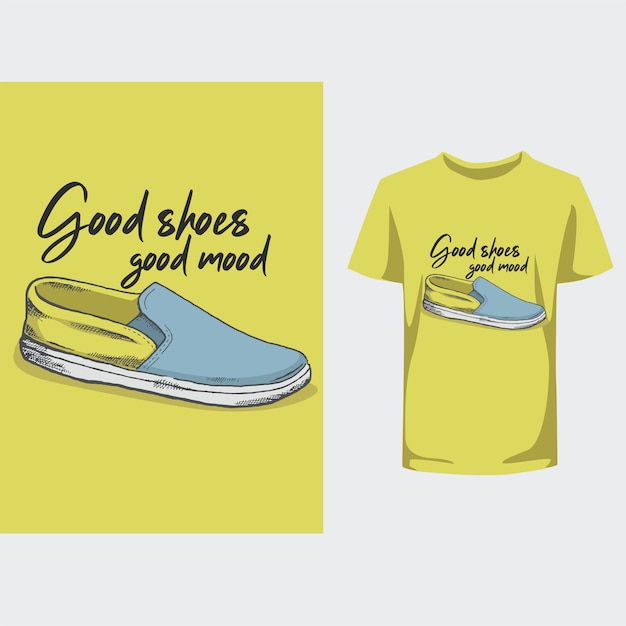 Good shoes good mood typograpy design tshirt