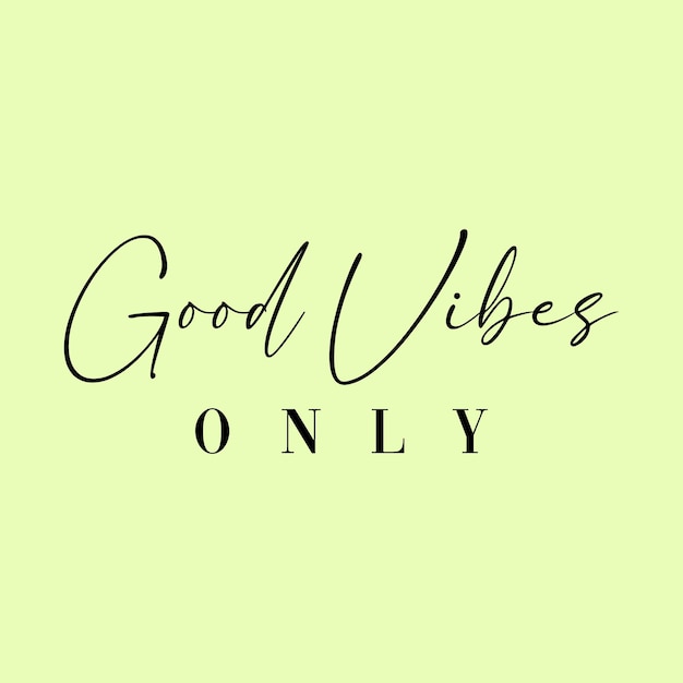 Good vibe only typographic slogan for prints posters Mug design and other uses