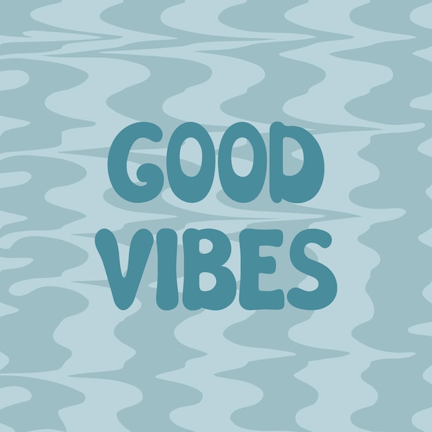 Good Vibes groovy lettering Vector illustration of slogan in trendy vintage design Trippy abstract background and good vibes phrase text 60s 70s positive poster