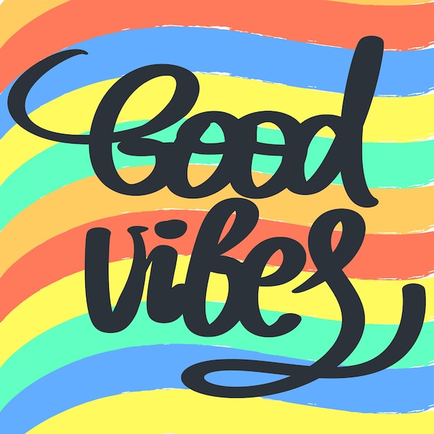 Good vibes handwritten inscription on striped color background Lettering and rainbow hippie design