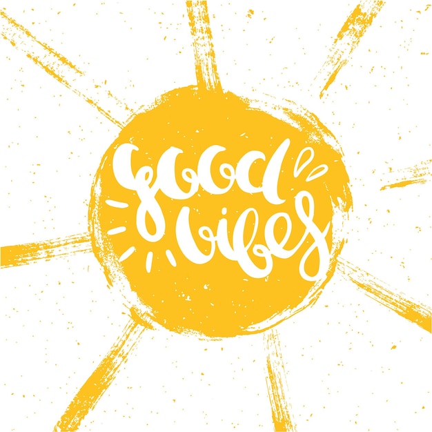 Vector good vibes lettering on a sunny background, vector illustration.