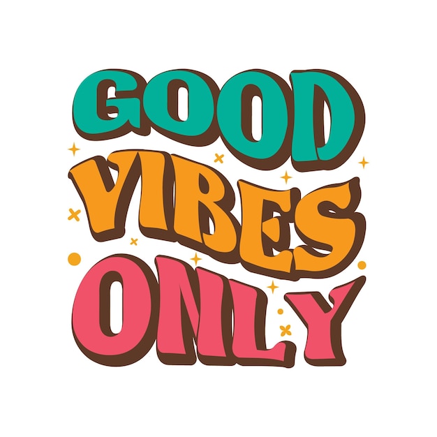 good vibes only, Groovy Typography Vector T-shirt Design